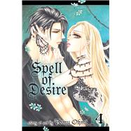 Spell of Desire, Vol. 4 by Ohmi, Tomu, 9781421576855
