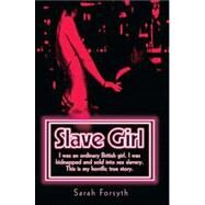 Slave Girl by Forsyth, Sarah, 9781844546855