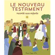 Le Nouveau Testament racont aux enfants by Laureen Bouyssou, 9782017866855