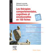 Les thrapies comportementales cognitives et motionnelles en 150 fiches by Clment Lecomte; Dominique Servant, 9782294766855