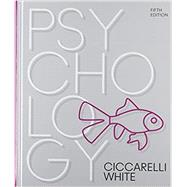 Psychology by Ciccarelli, Saundra K.; White, J. Noland, 9780134636856