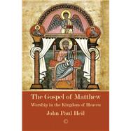 The Gospel of Matthew by Heil, John Paul, 9780227176856