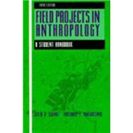 Field Projects in Anthropology: A Student Handbook by Crane, Julia G.; Angrosino, Michael V., 9780881336856