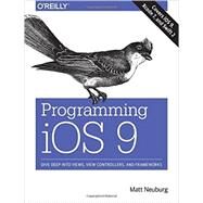 Programming Ios 9 by Neuburg, Matt, 9781491936856