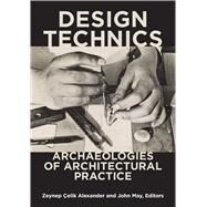 Design Technics by elik Alexander, Zeynep; May, John, 9781517906856