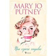 Una esposa singular/ Not Quite A Wife by Putney, Mary Jo, 9788492916856