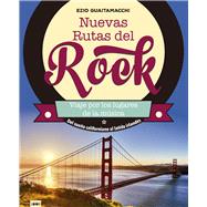 Nuevas rutas del rock Del sueo californiano al latido irlands by Guaitamacchi, Ezio, 9788494826856