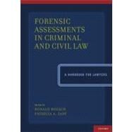 Forensic Assessments in Criminal and Civil Law A Handbook for Lawyers by Roesch, Ronald; Zapf, Patricia A., 9780199766857