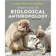 Essentials of Biological Anthropology by Larsen, Clark Spencer, 9780393876857