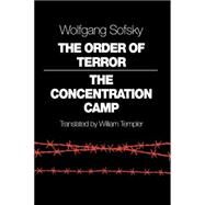 The Order of Terror by Sofsky, Wolfgang; Templer, William, 9780691006857