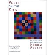 Poets on the Edge : An Anthology of Contemporary Hebrew Poetry by Keller, Tsipi; Dykman, Aminadav, 9780791476857
