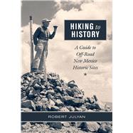Hiking to History by Julyan, Robert, 9780826356857