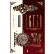 Infernal Devices by JETER, K. W., 9780857666857