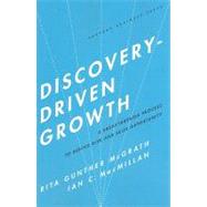 Discovery-Driven Growth by McGrath, Rita Gunther, 9781591396857