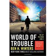 World of Trouble by WINTERS, BEN H., 9781594746857