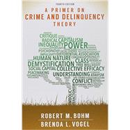 A Primer on Crime and Delinquency Theory by Bohm, Robert M.; Vogel, Brenda L., 9781611636857