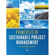 Principles of Sustainable Project Management by Salama, Mohamed, 9781911396857