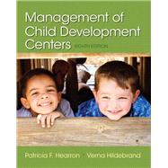 Management of Child Development Centers, Enhanced Pearson eText with Loose-Leaf Version -- Access Card Package by Hearron, Patricia F.; Hildebrand, Verna P., 9780133796858