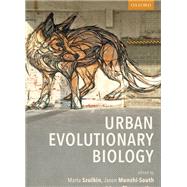Urban Evolutionary Biology by Szulkin, Marta; Munshi-South, Jason; Charmantier, Anne, 9780198836858