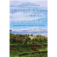 Global Mountain Regions by Kingsolver, Ann; Balasundaram, Sasikumar, 9780253036858