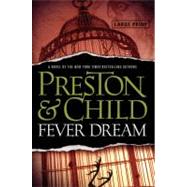 Fever Dream by Child, Lincoln; Preston, Douglas, 9780446566858