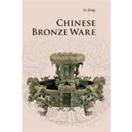 Chinese Bronze Ware by Song Li, 9780521186858