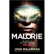 Malorie A Bird Box Novel by Malerman, Josh, 9780593156858