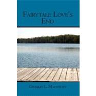 Fairytale Love's End by Matthews, Charles L., 9781419666858