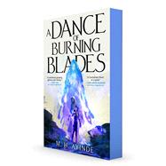 A Dance of Burning Blades by Ayinde, M. H., 9781668086858