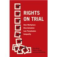 Rights on Trial by Berrey, Ellen; Nelson, Robert L.; Nielsen, Laura Beth, 9780226466859