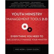 Youth Ministry Management Tools 2.0 by Work, Mike; Olson, Ginny, 9780310516859