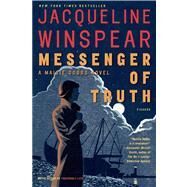 Messenger of Truth A Maisie Dobbs Novel by Winspear, Jacqueline, 9780312426859