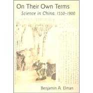 On Their Own Terms by Elman, Benjamin A., 9780674016859