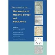 Sourcebook in the Mathematics of Medieval Europe and North Africa by Katz, Victor J.; Folkerts, Menso; Hughes, Barnabas; Wagner, Roi; Berggren, J. Lennart, 9780691156859