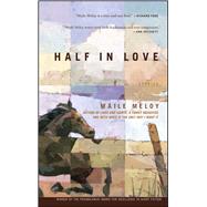Half in Love Stories by Meloy, Maile, 9780743246859