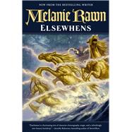 Elsewhens Book Two of Glass Thorns by Rawn, Melanie, 9780765336859