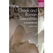 Greek and Roman Sexualities: A Sourcebook by Larson, Jennifer, 9781441196859