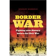 Border War by Harrold, Stanley, 9781469606859