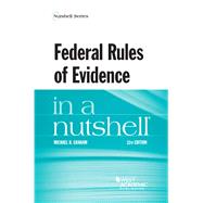 Federal Rules of Evidence in a Nutshell by Graham, Michael H., 9781684676859