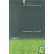 Semi-Lexical Categories by Corver, Norbert; Riemsdijk, Henk C. Van, 9783110166859