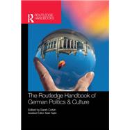 The Routledge Handbook of German Politics & Culture by Colvin; Sarah, 9780415686860