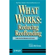 What Works Reducing Reoffending Guidelines from Research and Practice by McGuire, James, 9780471956860
