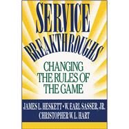 Service Breakthroughs by Heskett, James L., 9781416576860