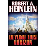 Beyond This Horizon by Heinlein, Robert A., 9781476736860