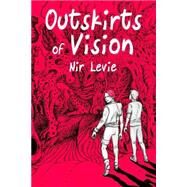 Outskirts of Vision by Levie, Nir; Oved, Dekel, 9781492886860