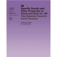 Specific Gravity and Other Properties of Wood and Bark for 156 Tree Species Found in North America by Miles, Patrick D., 9781507726860