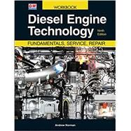 Diesel Engine Technology: Fundamentals, Service, Repair (Ninth Edition, Revised, Workbook) by Norman, Andrew, 9781645646860