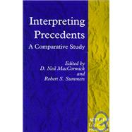 Interpreting Precedents: A Comparative Study by MacCormick,D. Neil, 9781855216860