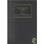 Radical Interpretation in Religion by Edited by Nancy K. Frankenberry, 9780521816861