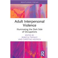 Adult Interpersonal Violence by Rebecca Twinley, 9781032726861